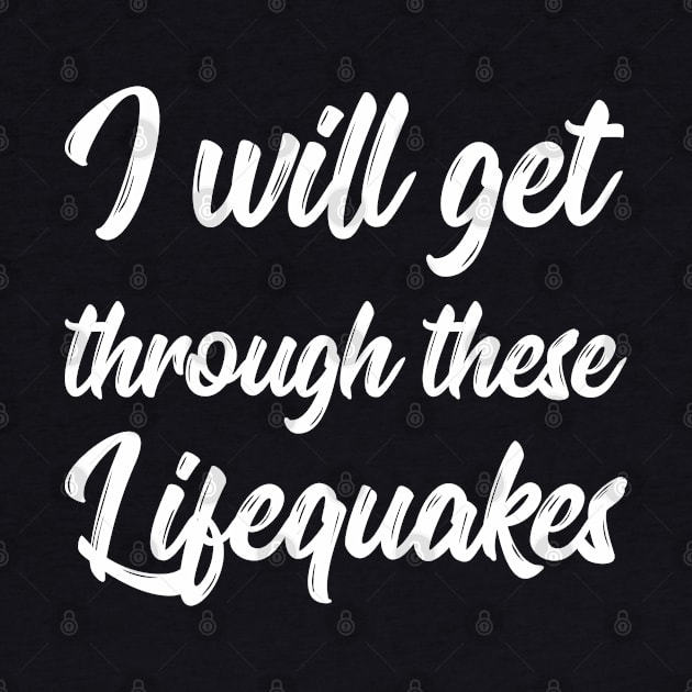 I Will Get Through These Lifequakes | Life | Quotes | Hot Pink by Wintre2